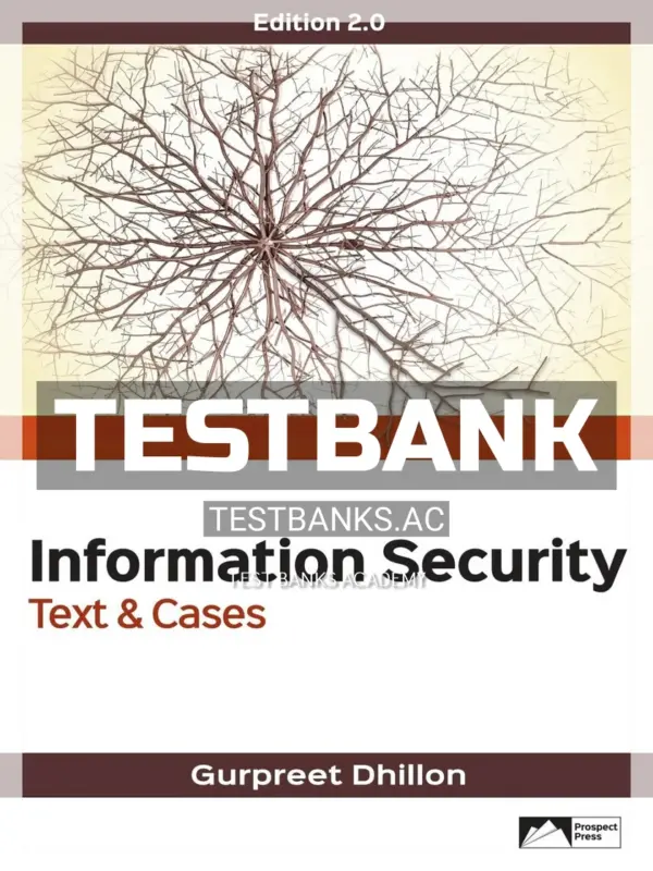 Test Bank for Information Security Text and Cases 2nd Edition by Dhillon