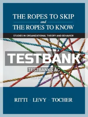 Test Bank for Ropes to Skip and the Ropes to Know 10th Edition by Ritti