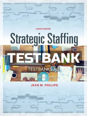 Test Bank for Strategic Staffing 4th Edition by Phillips