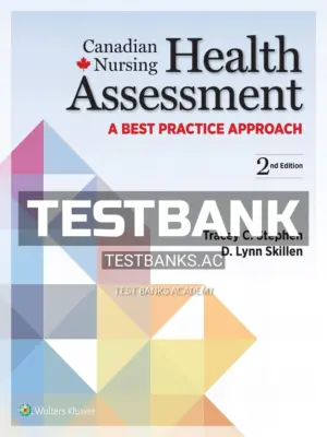 Test Bank for Canadian Nursing Health Assessment 2nd CA Edition by Stephen