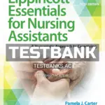 Test Bank for Lippincott Essentials for Nursing Assistants 5th Edition by Carter