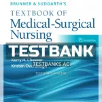 Test Bank for Brunner and Suddarths Textbook of Medical Surgical Nursing 15th Edition by Hinkle