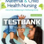 Test Bank for Maternal and Child Health Nursing 9th Edition by Silbert Flagg