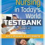 Test Bank for Nursing in Todays World 12th Edition by Buckway