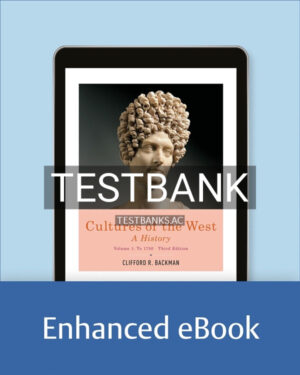 Test Bank for Cultures of the West A History Volume 1 To 1750 3rd US Edition by Backman