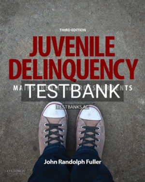 Test Bank for Juvenile Delinquency Mainstream and Crosscurrents 3rd US Edition by Fuller