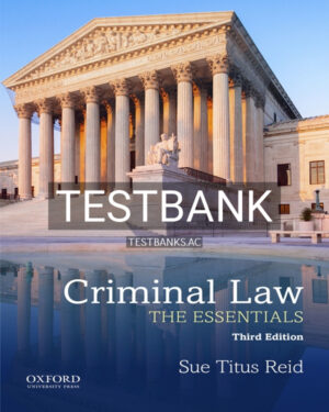 Test Bank for Criminal Law The Essentials 3rd US Edition by Reid