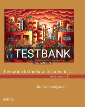 Test Bank for Invitation to the New Testament 2nd US Edition by Witherington