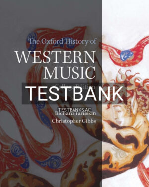 Test Bank for The Oxford History of Western Music 2nd US Edition by Gibbs