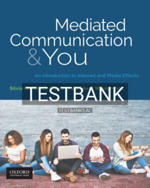 Test Bank for Mediated Communication and You 1st US Edition by Knobloch-Westerwick
