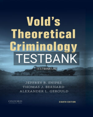 Test Bank for Volds Theoretical Criminology 8th US Edition by Snipes