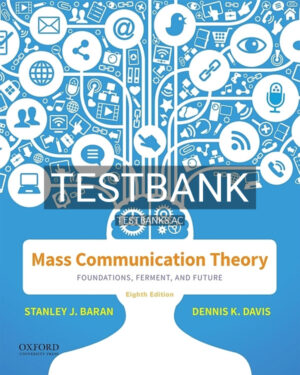 Test Bank for Mass Communication Theory 8th US Edition by Baran