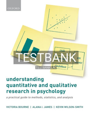 Test Bank for Understanding Quantitative and Qualitative Research in Psychology 1st US Edition by Bourne