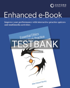 Test Bank for Essential Ethics for Social Work Practice 1st US Edition by Barsky