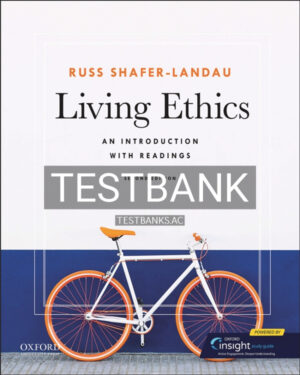 Test Bank for Living Ethics An Introduction with Readings 2nd US Edition by Shafer-Landau