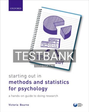 Test Bank for Starting Out in Methods and Statistics for Psychology 1st US Edition by Bourne