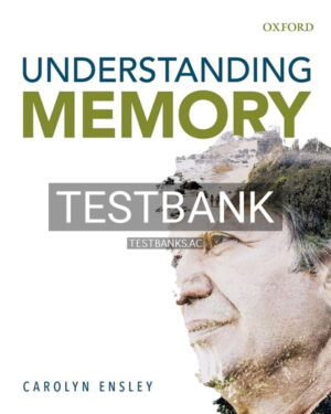 Test Bank for Understanding Memory 1st CA Edition by Ensley
