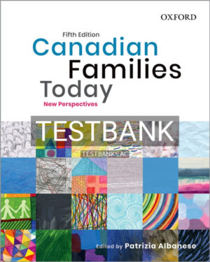 Test Bank for Canadian Families Today 5th CA Edition by Albanese