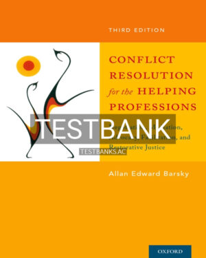 Test Bank for Conflict Resolution for the Helping Professions 3rd US Edition by Barsky