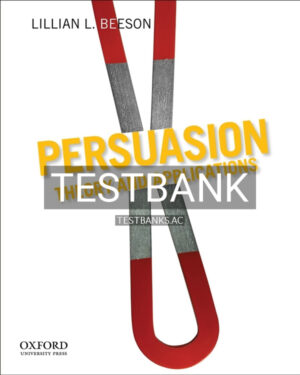 Test Bank for Persuasion Theory and Applications 1st US Edition by Beeson