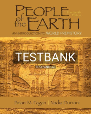 Test Bank for People of the Earth 14th US Edition by Fagan
