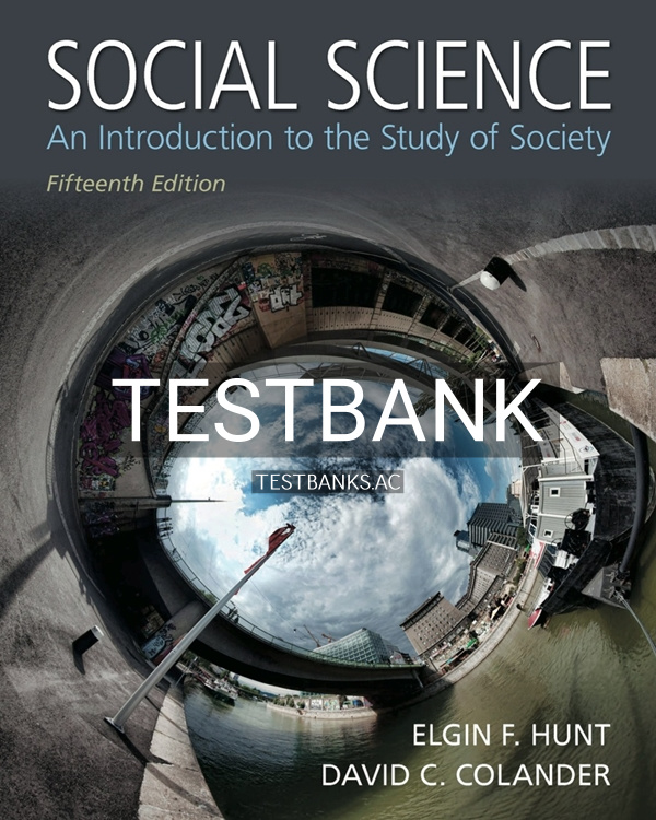 Test Bank for Social Science 15th US Edition by Hunt Test Bank for Social Science 15th US Edition by Hunt