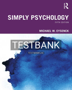 Test Bank for Simply Psychology 5th US Edition by Eysenck