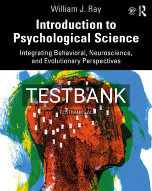 Test Bank for Introduction to Psychological Science 1st US Edition by Ray