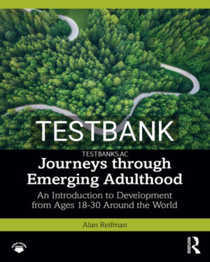 Test Bank for Journeys through Emerging Adulthood 1st US Edition by Reifman