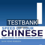 Test Bank for Speed Up Your Chinese 1st US Edition by Robson