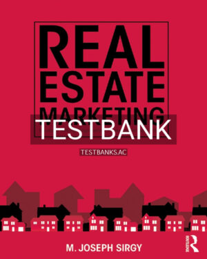 Test Bank for Real Estate Marketing 1st US Edition by Sirgy