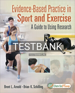 Test Bank for Evidence Based Practice in Sport and Exercise 1st US Edition by Arnold