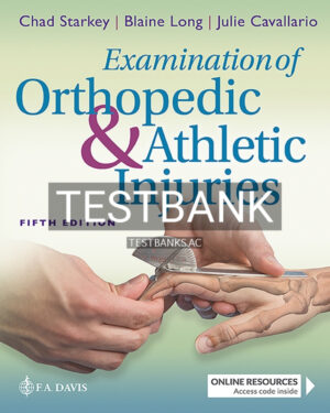 Test Bank for Examination of Orthopedic and Athletic Injuries 5th US Edition by Starkey