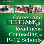 Test Bank for Career and College Readiness Counseling in P-12 Schools 2nd US Edition by Curry