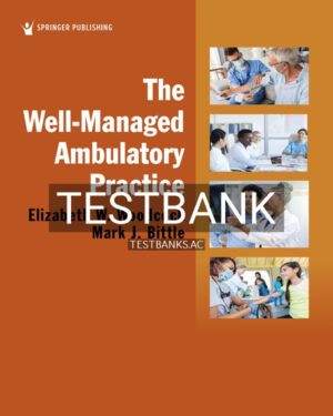 Test Bank for The Well-Managed Ambulatory Practice 1st US Edition by Woodcock