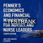 Test Bank for Penners Economics and Financial Management for Nurses and Nurse Leaders 4th US Edition by Knighten