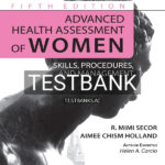 Test Bank for Advanced Health Assessment of Women 5th US Edition by Secor