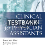 Test Bank for Clinical Medicine for Physician Assistants 1st US Edition by Van Rhee