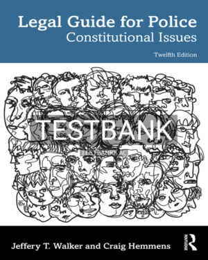 Test Bank for Legal Guide for Police 12th US Edition by Walker