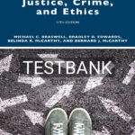 Test Bank for Justice Crime and Ethics 11th US Edition by Braswell