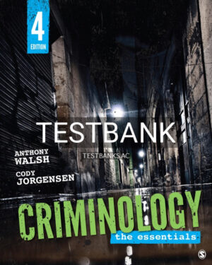 Test Bank for Criminology The Essentials Interactive Edition 4th US Edition by Walsh