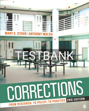 Test Bank for Corrections From Research to Policy to Practice Interactive Edition 2nd US Edition by Stohr