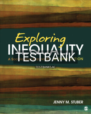 Test Bank for Exploring Inequality A Sociological Approach 2nd US Edition by Stuber