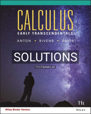 Solutions Manual for Calculus Early Transcendentals 11th US Edition by Anton