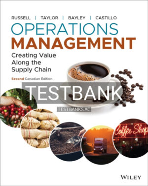 Test Bank for Operations Management Creating Value Along the Supply Chain Canadian Edition 2nd CA Edition by Russell