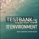 Test Bank for Economics and the Environment 9th US Edition by Goodstein
