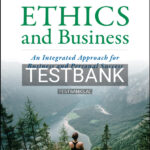 Test Bank for Ethics and Business An Integrated Approach for Business and Personal Success 1st US Edition by Godfrey