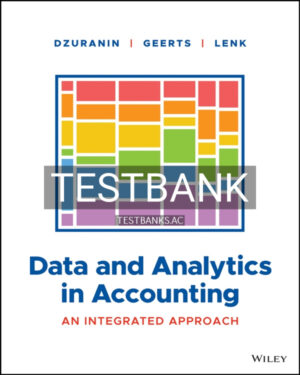 Test Bank for Data and Analytics in Accounting 1st US Edition by Dzuranin