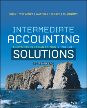 Solutions Manual for Intermediate Accounting Volume 1 13th CA Edition by Kieso
