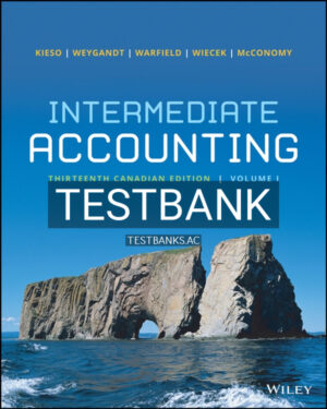 Test Bank for Intermediate Accounting Volume 1 13th CA Edition by Kieso